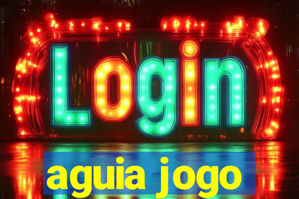 aguia jogo